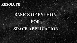 Basic of Python for Space Application  Resolute Lab India [upl. by Nylsaj]