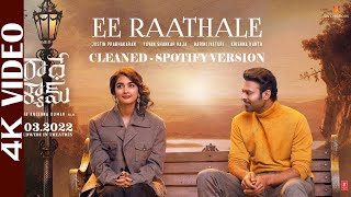 Ee Rathale Full Telugu Song Cleared  Spotify Version Radhe Shyam 4K [upl. by Evreh]