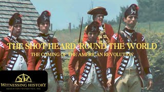 quotThe Shot Heard Round the Worldquot The Coming of the American Revolution [upl. by Acalia353]