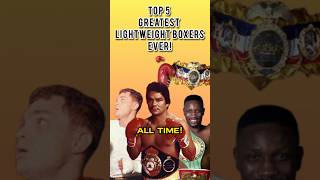 The Top 5 Greatest Lightweight Boxers Of All Time shorts boxing [upl. by Niwred]