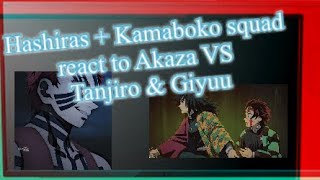 HashirasKamaboko squad react to Akaza VS Giyuu amp Tanjiro ll Enjoy [upl. by Sadoff]