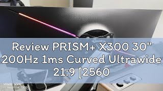 Review PRISM X300 30quot 200Hz 1ms Curved Ultrawide 219 2560 x 1080 Adaptive Sync Gaming Monitor [upl. by Shira]