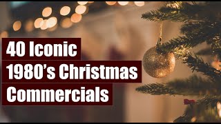 40 Iconic 1980s Christmas Commercials  Travel Back in Time [upl. by Annel]