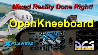 OpenKneeboard Mixed Reality Sim Done Right [upl. by Iralam919]