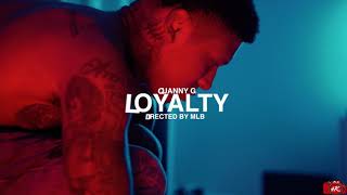 QuannyG  Loyalty shotby mlb4k official video [upl. by Younger]