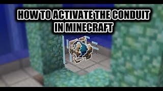 Tutorial How to activate the CONDUIT in Minecraft [upl. by Nytsrik]