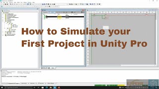 Lecture 10 UNITY PRO  plc programming  How to Simulate your First Project in Unity Pro [upl. by Anertal727]