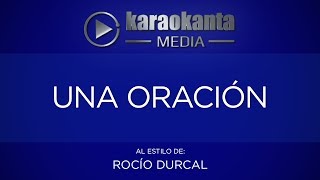 Karaokanta  Rocío Dúrcal  Una oración [upl. by Seroled]