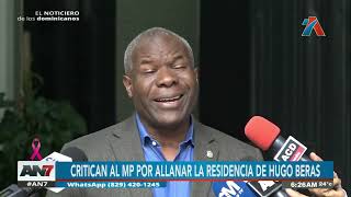 Critican al MP por allanar la residencia de Hugo Beras [upl. by Dash]