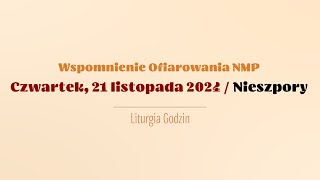 Nieszpory  21 listopada 2024  Ofiarowanie NMP [upl. by Hausner]