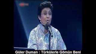 GÜLER DUMAN  TÜRKÜLERLE GÖMÜN BENİ [upl. by Aihsot]