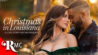 Christmas in Louisiana  Full Christmas Holiday Romance Movie  Romantic Comedy Drama  RMC [upl. by Bokaj585]