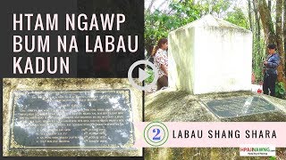 Htam Ngawp Bum Na Labau Kadun Part 2 [upl. by Asilla441]