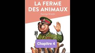 R4  Résumé  La ferme des animaux  Chapitre 4  Georges Orwell [upl. by Garneau]