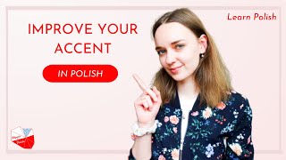 Polish Pronunciation How to improve your accent [upl. by Allak]