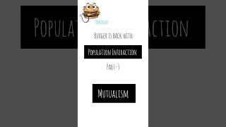 Population interaction X Mutualism 🤯🦠🌳🔥🫀Part3 biology neet youtubeshort viralstudy botany [upl. by Ellenij292]