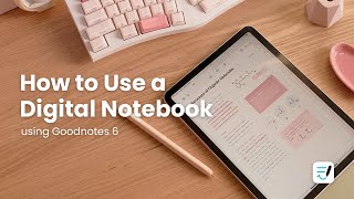 How to use a digital notebook on Goodnotes 6  Beginner friendly 🌱 [upl. by Ynafets678]