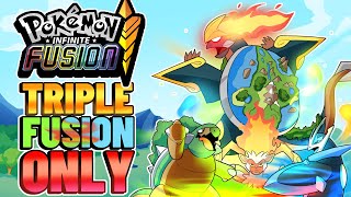 Using only Triple fusions to beat Pokémon Infinite Fusion INSANE FUSIONS [upl. by Killigrew]