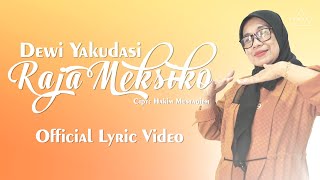 Dewi Yakudasi  Raja Meksiko Official Video Lyric [upl. by Cleodell]