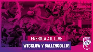 Energia Live Wicklow v Ballincollig [upl. by Ycat]