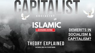 Capitalist Socialist and Islamic Economic system  demerits of socialism and capitalism [upl. by Silvana]