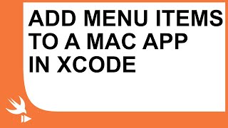 How To Add Menu Items to a Mac Application In Xcode [upl. by Harpp]