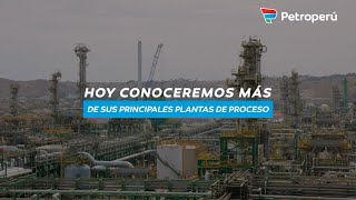 NUEVA REFINERÍA TALARA CONOCE LAS PLANTAS Y SUS FUNCIONES PRINCIPALES [upl. by Nekcarb505]