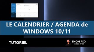 Comment utiliser le CALENDRIERAGENDA de WINDOWS 10  11   Tutoriel facile [upl. by Yorgo450]