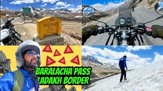 BARALACHA LA PASS  LADAKH BORDER  Himalayan Bike Ride Vlog [upl. by Iaj]