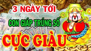 Thần Tài Chỉ Thẳng Mặt 4 Con Giáp Bất Ngờ TRÚNG ĐẬM Đổi Đời Sau Một Đêm Đúng 3 Ngày Tới [upl. by Bamford]