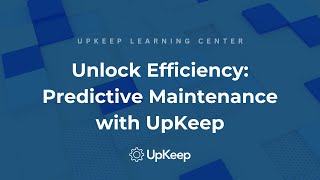 Effective Predictive Maintenance Practices Your Guide to Efficient Asset Management with UpKeep [upl. by Arihsak]