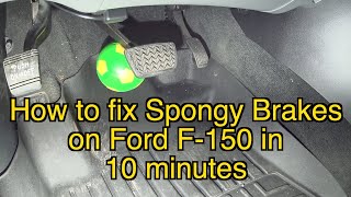 How to fix spongy brakes in 10 minutes on Ford F150 and other vehicles Spongy brakes soft brakes [upl. by Ahsikram131]