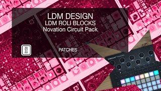 Patches  LDM ROLI Blocks Novation Circuit Pack [upl. by Hairabez]