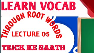 All Exams  Learn Vocab  Through Root Word  Root Words  Lecture 05  By Dileep Sir [upl. by Ennylyak459]