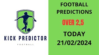 TODAY FREE FOOTBALL PREDICTIONS 21022024 OVER TIPS bettingtips footballpredictions [upl. by Filide]