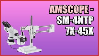 AmScope SM 4NTP 7X 45X  Best Stereo Microscopes [upl. by Hercules]