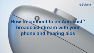 Beltone Serene  How to connect to Auracast with your phone and hearing aids [upl. by Troth]