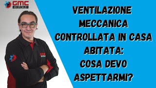 Ventilazione meccanica controllata in casa abitata cosa devo aspettarmi vmc [upl. by Knowland]