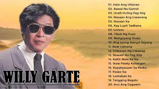 Willy Garte Songs Nonstop 2021  Best of Willy Garte  Filipino Music [upl. by Aneladdam975]