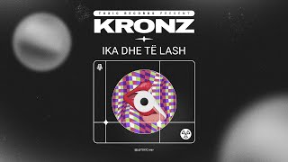 KRONZ  Ika dhe të lash  Extended [upl. by Wemolohtrab]