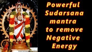 Mantra to remove Negative Energy Sudarsana Mantra Chakrathazhwar Gayatri Mantra [upl. by Valeda]