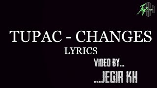 Tupac Shakur  Changes  Lyrics [upl. by Yerak800]