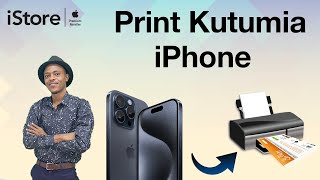 PRINT DOCUMENT MOJA KWA MOJA KUTOKA KWENYE iPHONE YAKO [upl. by Sanders506]