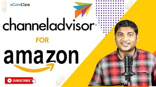 ChannelAdvisor for Amazon  ChannelAdvisor The Best MultiChannel Listing Management Tool for Amazon [upl. by Akemat]