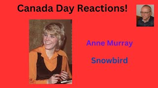 Reaction to Anne Murray  Snowbird [upl. by Akinek858]