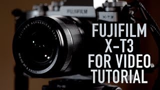 FUJIFILM XT3 FOR VIDEO CAMERA SETUP TUTORIAL [upl. by Luttrell]