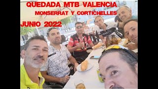 QUEDADA MTB VALENCIA POR MONSERRAT Y CORTICHELLES 2022 [upl. by Ern796]