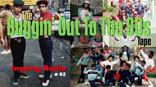 Buggin’ Out To The 80s Tape  Ingoing Radio  episode 82 [upl. by Salohcim]