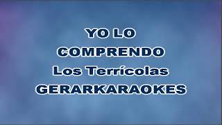 Yo lo comprendo  Los TerrÃ­colas  Karaoke [upl. by Stempien]