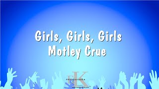 Girls Girls Girls  Motley Crue Karaoke Version [upl. by Haveman]